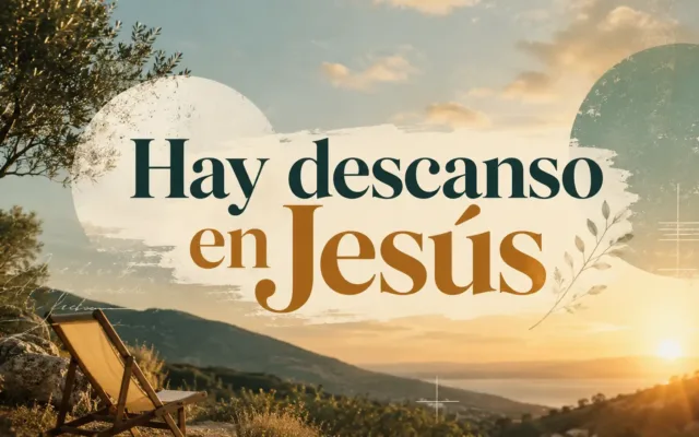 Hay descanso en Jesús